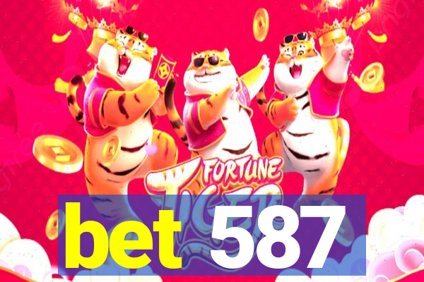 bet 587